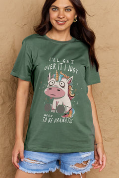 Green Tshirt with round neck and short sleeves, Sad unicorn with big eyes sitting down with slogan  I'LL GET OVER IT I JUST NEED TO BE DRAMATIC