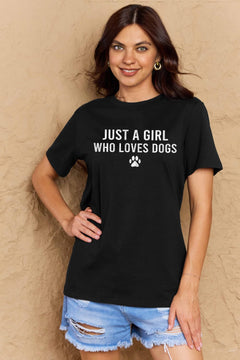 A black t-shirt with 'Just a Girl Who Loves Dogs' text and a pawprint below in white. Round neck and short sleeves, loose fit