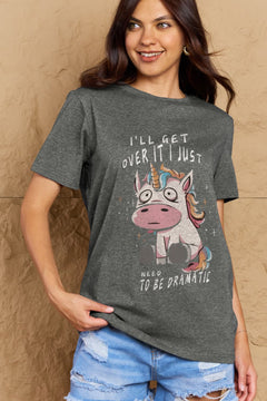 Grey Tshirt with round neck and short sleeves, Sad unicorn with big eyes sitting down with slogan  I'LL GET OVER IT I JUST NEED TO BE DRAMATIC