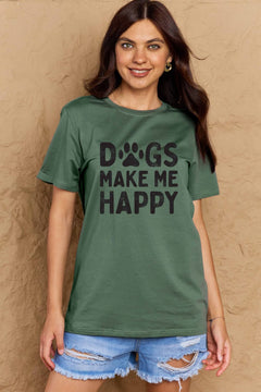 Short sleeved round neck green tshirt with DOGS MAKE ME HAPPY in big block letters on the front. The O in dog is replace by a paw print in white, just like the letters.