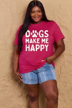 Short sleeved round neck dark pink tshirt with DOGS MAKE ME HAPPY in big block letters on the front. The O in dog is replace by a paw print in white, just like the letters.